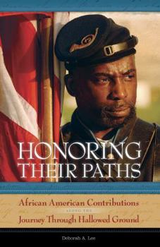 Paperback Honoring Their Paths: African American Contributions Along The Journey Through Hallowed Ground Book