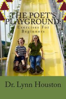 Paperback The Poet's Playground: Writing Exercises For Beginners Book