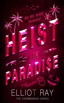 Heist in Paradise: A Dark Heist Romance (Crowmarked)