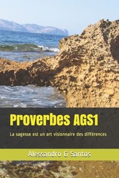 Paperback Proverbes AGS1: La sagesse est un art visionnaire des différences [French] Book