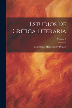 Paperback Estudios De Crítica Literaria; Volume 3 [Spanish] Book