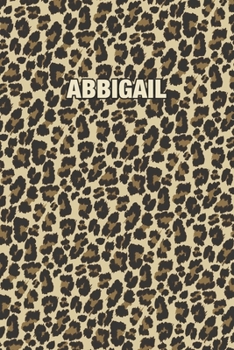 Paperback Abbigail: Personalized Notebook - Leopard Print (Animal Pattern). Blank College Ruled (Lined) Journal for Notes, Journaling, Dia Book