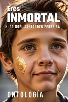 Paperback Eres INMORTAL: Ontología [Spanish] Book