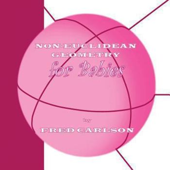 Paperback Non-Euclidean Geometry for Babies Book