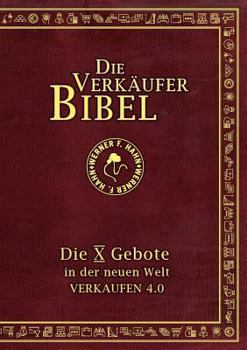 Paperback Die Verkäufer-Bibel: Die 10 Gebote in der neuen Welt: Verkaufen 4.0 [German] Book