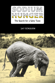 Paperback Sodium Hunger: The Search for a Salty Taste Book