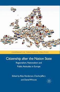 Paperback Citizenship After the Nation State: Regionalism, Nationalism and Public Attitudes in Europe Book