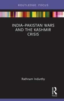 Hardcover India-Pakistan Wars and the Kashmir Crisis Book