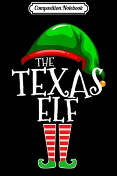 Composition Notebook: Texas Elf Group Matching Family Christmas Gift Costume Set  Journal/Notebook Blank Lined Ruled 6x9 100 Pages