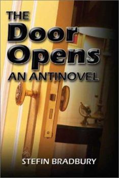 Paperback The Door Opens: An Antinovel Book