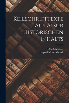 Keilschrifttexte Aus Assur Historischen Inhalts
