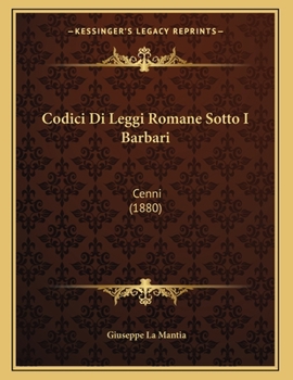 Paperback Codici Di Leggi Romane Sotto I Barbari: Cenni (1880) [Italian] Book
