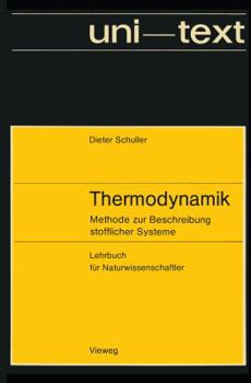 Paperback Thermodynamik: Methode Zur Beschreibung Stofflicher Systeme Lehrbuch Für Naturwissenschaftler [German] Book