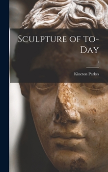 Hardcover Sculpture of To-day; 1 Book