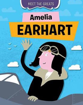 Amelia Earhart - Book  of the Meet the Greats