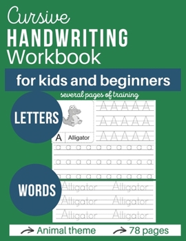 Paperback Cursive handwritting workbook for kids and beginners: Writing Practice Book Letters, Master letters and words Animal theme 78 pages Book