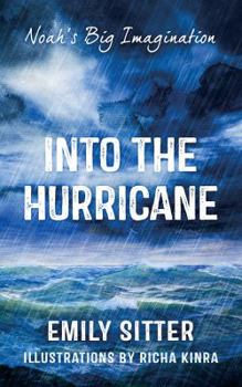 Paperback Noah's Big Imagination: Into the Hurricane Book