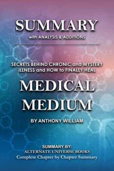 Paperback SUMMARY MEDICAL MEDIUM: Secrets Behind Chronic and Mystery Illness and How To Finally Heal Book