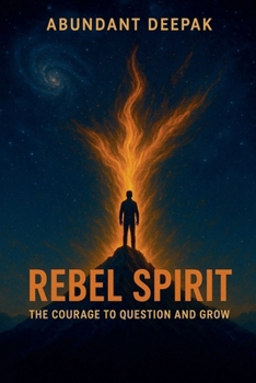 Paperback Rebel Spirit: The Courage to Question and Grow Book