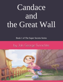 Paperback Candace and the Great Wall: A Super Secrets Series Book