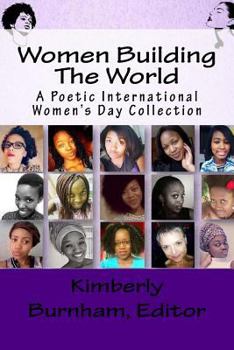Women Building the World: A Poetic International Women's Day Collection