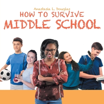 Paperback How to Survive Middle School Book