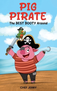 Paperback Pig Pirate: The Best Booty Around Book
