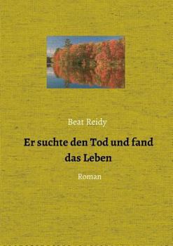 Paperback Er suchte den Tod und fand das Leben [German] Book