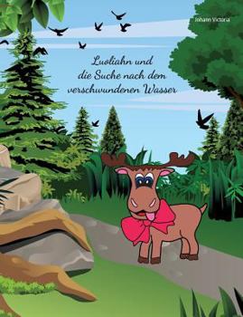 Paperback Luoliahn und die Suche nach dem verschwundenen Wasser [German] Book