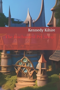 Paperback The Enchanted Pet Shop Book