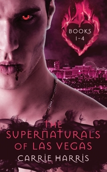 Paperback The Supernaturals of Las Vegas Books 1-4 Book