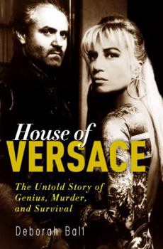 Hardcover House of Versace: The Untold Story of Genius, Murder, and Survival Book