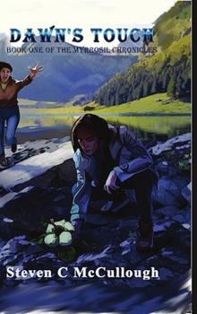 Hardcover Dawn's Touch, Book One of The Myrrosil Chronicles Book