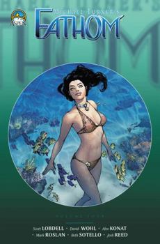 Fathom Volume 4: The Rig - Book #4 of the Fathom (collected editions)