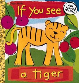 If You See a Tiger - Book  of the Big Flaps For Little Hands