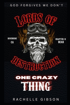 Paperback One Crazy Thing: Lords of Destruction Vol II Book