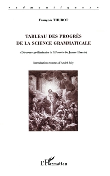 Paperback Tableau des progrès de la science grammaticale: (Discours préliminaire à l'Hermès de James Harris) [French] Book