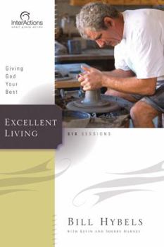 Paperback Excellent Living: Giving God Your Best Book