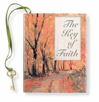 Hardcover The Key of Faith [With 24k Gold-Plated Charm on a Ribbon Bookmark] Book