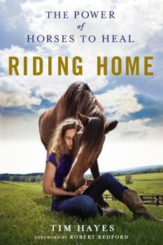 Paperback Riding Home: The Power of Horses to Heal Book