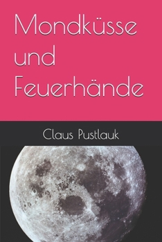 Paperback Mondküsse und Feuerhände [German] Book