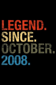 legend. Since. October. 2008.: 11th Birthday Gifts Legend Since October 2008  Journal/Notebook Blank Lined Ruled 6x9 100 Pages