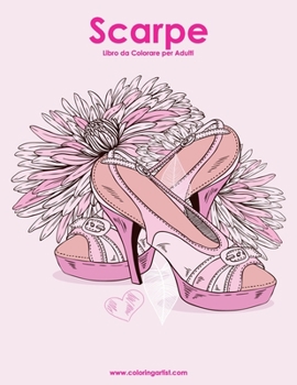 Paperback Scarpe Libro da Colorare per Adulti 1 [Italian] Book
