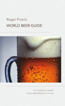 Hardcover Roger Protz's World Beer Guide. Book