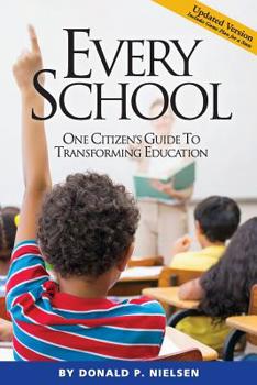 Paperback Every School: One Citizen's Guide to Transforming Education Book