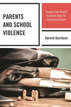 Paperback Parents and School Violence: Answers that Reveal Essential Steps for Improving Schools Book
