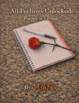 Paperback All Feelings Unlocked: Poems of Living Book