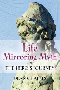 Paperback Life Mirroring Myth: The Hero's Journey Book