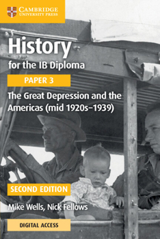 Paperback History for the IB Diploma Paper 3 the Great Depression and the Americas (Mid 1920s-1939) with Digital Access (2 Years) Book