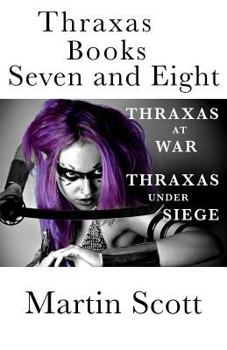Paperback Thraxas Books Seven and Eight: Thraxas at War & Thraxas under Siege Book